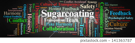 Sugarcoating Word Cloud. A Visual Summary of Feedback Evasion, Artificial Harmony, Transparency Obstacles, and Psychological Safety Factors Influencing Workplace Communication and Collaboration. Sugarcoating Word Cloud. A Visual Summary of Feedback Evasion, Artificial Harmony, Transparency Obstacles, and Psychological Safety Factors Influencing Workplace Communication and Collaboration. 141363787