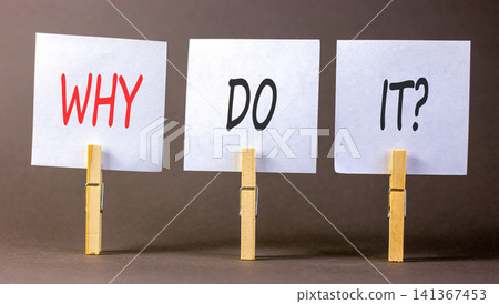 Why do it words symbol. Concept words Why do it on beautiful white papers on wooden clothespin. Beautiful grey background. Business support motivational and Why do it concept. Copy space. 141367453