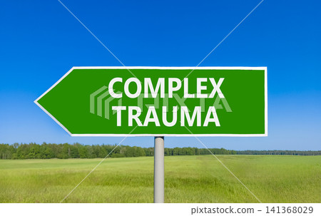 Complex trauma words symbol. Concept words Complex trauma on beautiful green road sign. Beautiful blue sky green field background. Psychological complex trauma support concept. Copy space. Complex trauma words symbol. Concept words Complex trauma on beautiful green road sign. Beautiful blue sky green field background. Psychological complex trauma support concept. Copy space. 141368029