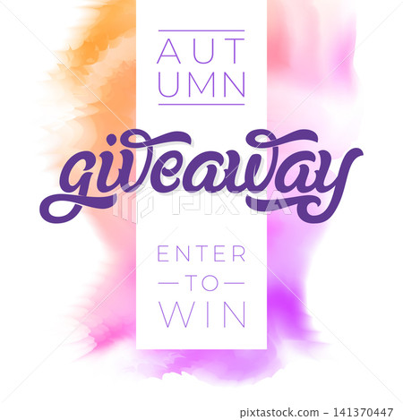 AUTUMN GIVEAWAY banner for contests in social media. Faux calligraphy with vector watercolor background. Used for banners, posters, competitions, announcements of winners. Vector illustration. 141370447