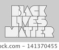 Black lives matter modern typography on a flat gray background. Vector template with lettering for banner, design concept, sign, poster. Minimalistic vector illustration. Stop racism banner. 141370455