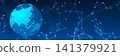 Earth and communication networks. DX, global, future, cyber, security, IT, business, technology 141379921