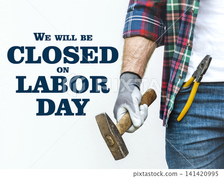 Signboard We will be closed on Labor Day Signboard We will be closed on Labor Day 141420995
