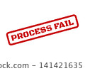 Red rectangular grunge texture stamp with PROCESS FAIL message, signifying an unsuccessful operation or rejection 141421635
