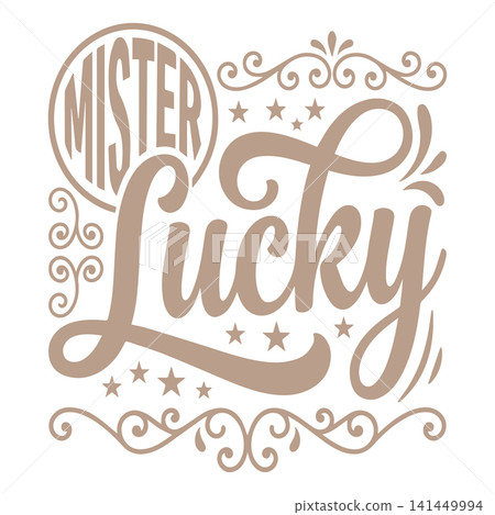 Mister lucky motivational typography t-shirt design 141449994