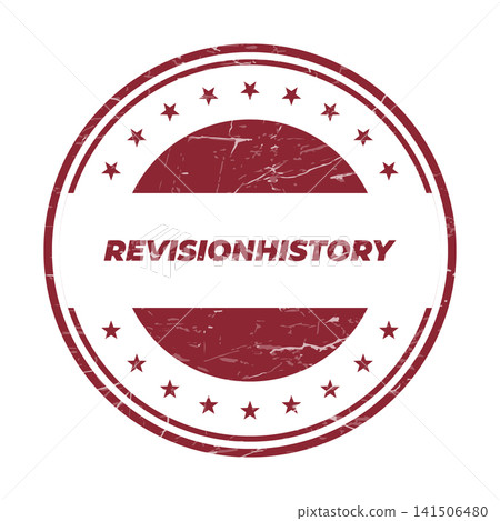 A distressed red circular rubber stamp with the prominent bold text REVISIONHISTORY in the center A distressed red circular rubber stamp with the prominent bold text REVISIONHISTORY in the center 141506480