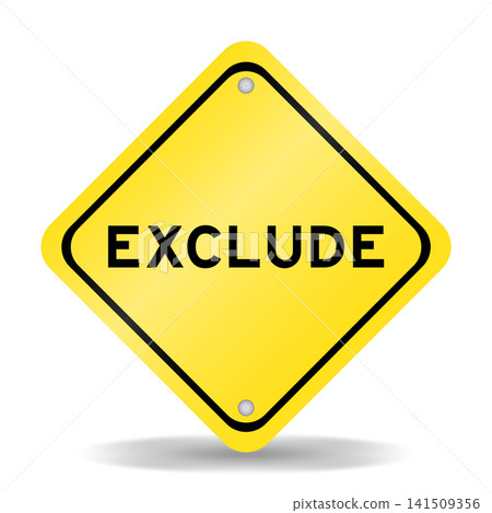 Yellow color transportation sign with word exclude on white background Yellow color transportation sign with word exclude on white background 141509356