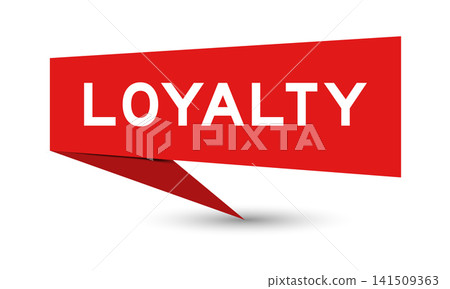 Red color speech banner with word loyalty on white background Red color speech banner with word loyalty on white background 141509363