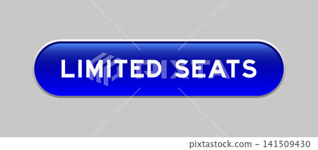 Blue color capsule shape button with word limited seats on gray background Blue color capsule shape button with word limited seats on gray background 141509430
