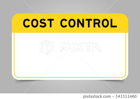 Label banner that have yellow headline with word cost control and white copy space, on gray background Label banner that have yellow headline with word cost control and white copy space, on gray background 141511460