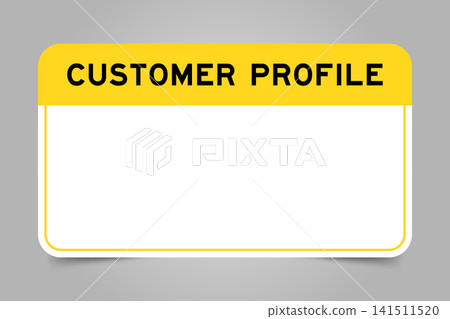 Label banner that have yellow headline with word customer profile and white copy space, on gray background Label banner that have yellow headline with word customer profile and white copy space, on gray background 141511520