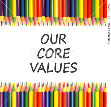 Our core values words symbol. Concept words Our core values on beautiful white paper. Beautiful white background. Colored pencils. Business our core values motivational support concept. Copy space. Our core values words symbol. Concept words Our core values on beautiful white paper. Beautiful white background. Colored pencils. Business our core values motivational support concept. Copy space. 141531292