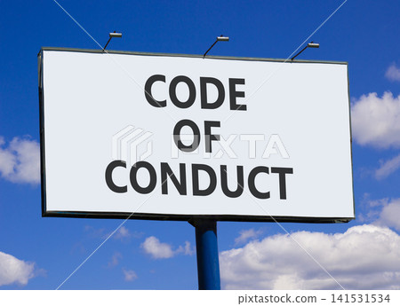 Code of conduct words symbol. Concept words Code of conduct on beautiful big white billboard. Beautiful blue sky and clouds background. Business Code of conduct concept. Copy space. Code of conduct words symbol. Concept words Code of conduct on beautiful big white billboard. Beautiful blue sky and clouds background. Business Code of conduct concept. Copy space. 141531534