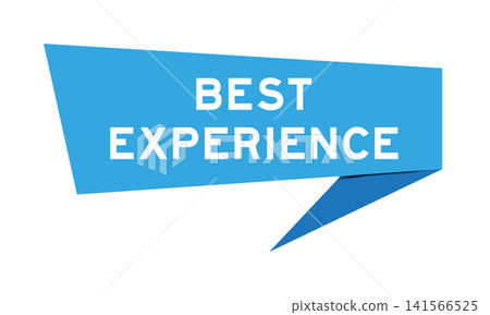 Blue color speech banner with word best experience on white background 141566525
