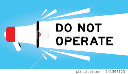 Color megaphone icon with word do not operate in white banner on blue background Color megaphone icon with word do not operate in white banner on blue background 141567123