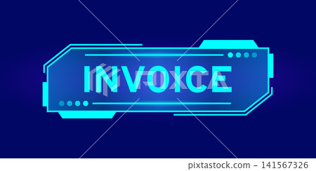 Futuristic hud banner that have word invoice on user interface screen on blue background 141567326