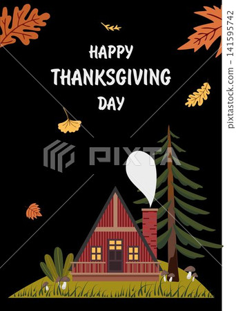 Happy Thanksgiving Greeting Card with Cozy Cabin on Hill, Autumn Leaves and Black Background Happy Thanksgiving Greeting Card with Cozy Cabin on Hill, Autumn Leaves and Black Background 141595742