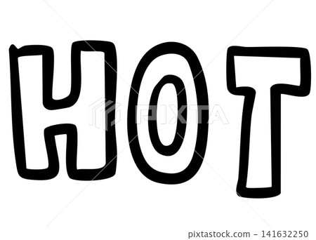 Hand writing HOT letter outline for font, day time, summer break, picnic, park, beach vibe, hot season, warm weather, temperature, earth, nature, garden, outdoor, playtime, exercise, running, beach Hand writing HOT letter outline for font, day time, summer break, picnic, park, beach vibe, hot season, warm weather, temperature, earth, nature, garden, outdoor, playtime, exercise, running, beach 141632250