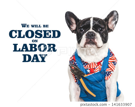 We will be closed on Labor Day. Signboard 141633907