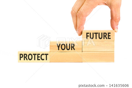 Protect your future words symbol. Concept words Protect your future on beautiful wooden blocks. Beautiful white background. Businessman hand. Business and protect your future concept. Copy space. Protect your future words symbol. Concept words Protect your future on beautiful wooden blocks. Beautiful white background. Businessman hand. Business and protect your future concept. Copy space. 141635606