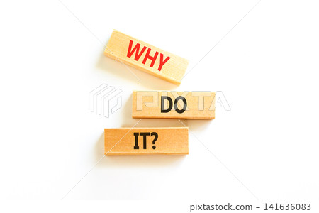 Why do it words symbol. Concept words Why do it on beautiful wooden blocks. Beautiful white background. Business support motivational and Why do it concept. Copy space. Why do it words symbol. Concept words Why do it on beautiful wooden blocks. Beautiful white background. Business support motivational and Why do it concept. Copy space. 141636083