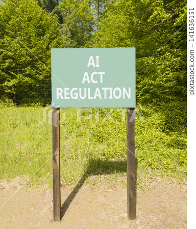 AI act regulation words symbol. Concept words AI artificial intelligence act regulation on beautiful green road sign. Beautiful forest background. Business AI act regulation concept. Copy space. AI act regulation words symbol. Concept words AI artificial intelligence act regulation on beautiful green road sign. Beautiful forest background. Business AI act regulation concept. Copy space. 141636151