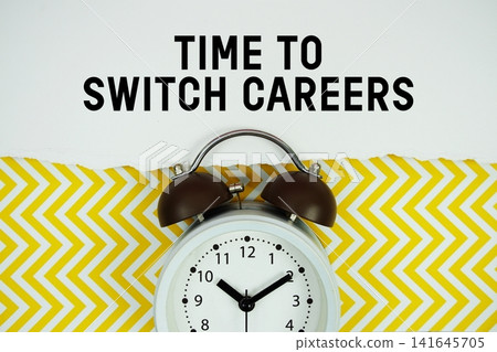 Time To Switch Careers text written on paper with alarm clock on yellow chevron background Time To Switch Careers text written on paper with alarm clock on yellow chevron background 141645705