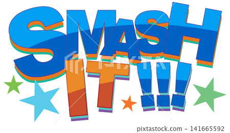 Smash It Text Graphic with Colorful Stars and Bold Typography Smash It Text Graphic with Colorful Stars and Bold Typography 141665592