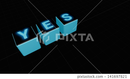 A blue cube with the word "YES" glowing in it, floating in the darkness. A blue cube with the word "YES" glowing in it, floating in the darkness. 141697821