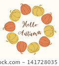 Pumpkin wreath with text Hello Autumn. Fall season greeting card design element. Decorative illustration of harvest vegetable arrangement for thanksgiving and harvest festival celebration. 141728035