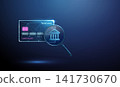3d blue bank card under magnifying glass with bank icon inside. Financial inspection, transaction analysis, banking services evaluation, card verification concep 141730670