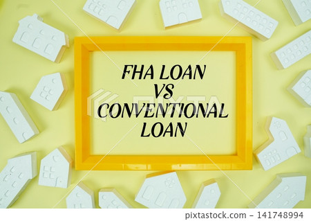 FHA Loan Vs. Conventional Loan text with house models on yellow background FHA Loan Vs. Conventional Loan text with house models on yellow background 141748994