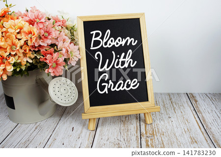 Bloom With Grace Quotes Of Inspiration And Motivation Bloom With Grace Quotes Of Inspiration And Motivation 141783230