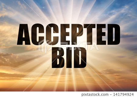 Text Accepted Bid On A Background Of A Golden Evening Sky 141794924