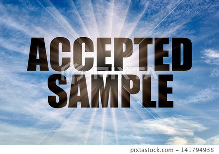 Text Accepted Sample On A Background Of A Bright Blue Day Sky Text Accepted Sample On A Background Of A Bright Blue Day Sky 141794938