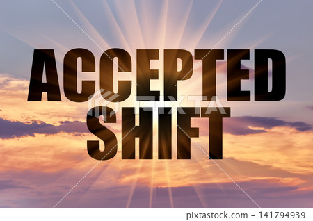 Text Accepted Shift On A Background Of A Golden Evening Sky Text Accepted Shift On A Background Of A Golden Evening Sky 141794939