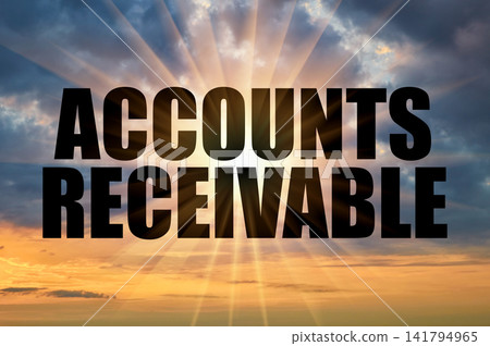 Text Accounts Receivable On A Background Of Golden Evening Sky Text Accounts Receivable On A Background Of Golden Evening Sky 141794965
