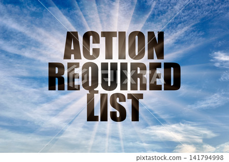 Action Required List Concept On Bright Blue Sky With Sun Beams Action Required List Concept On Bright Blue Sky With Sun Beams 141794998