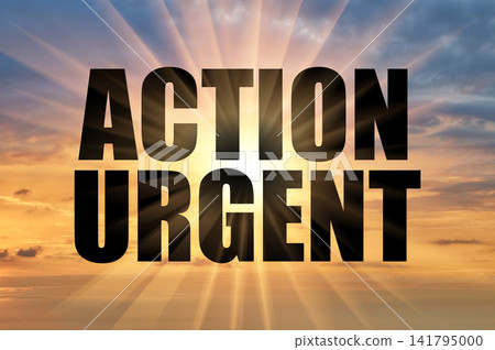 Action Urgent Conceptual Phrase On Golden Sunset Sky With Sun Beams Action Urgent Conceptual Phrase On Golden Sunset Sky With Sun Beams 141795000