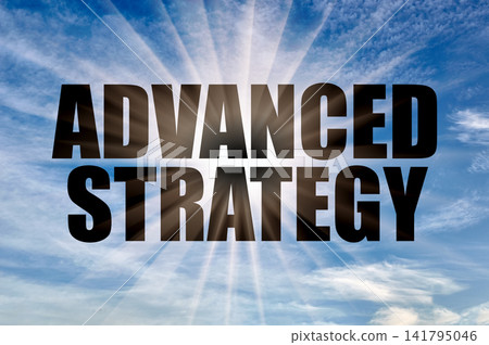 Advanced Strategy Conceptual Phrase On Bright Blue Sky With Sun Beams Advanced Strategy Conceptual Phrase On Bright Blue Sky With Sun Beams 141795046