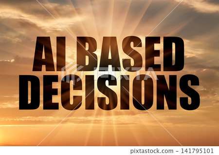 AI Based Decisions Concept over Golden Sunset Sky with Sunburst AI Based Decisions Concept over Golden Sunset Sky with Sunburst 141795101
