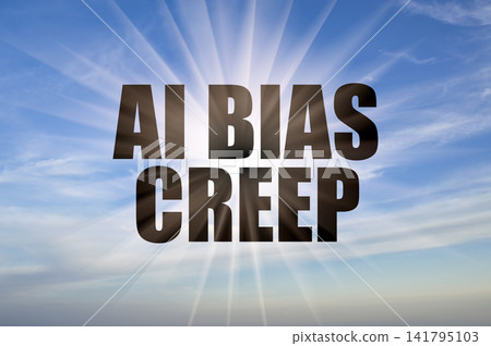 AI Bias Creep Concept on Clear Blue Sky with Sun Rays AI Bias Creep Concept on Clear Blue Sky with Sun Rays 141795103