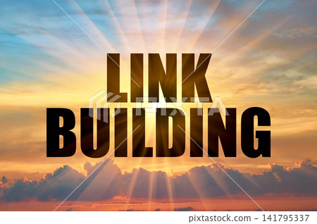 Link building black words against a beautiful golden evening sky with sun rays Link building black words against a beautiful golden evening sky with sun rays 141795337