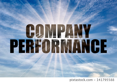 Company performance phrase on a beautiful bright blue daytime sky with sun Company performance phrase on a beautiful bright blue daytime sky with sun 141795588