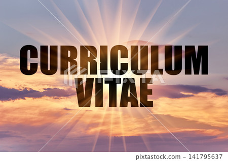 Curriculum vitae text against golden sun rays in evening sky Curriculum vitae text against golden sun rays in evening sky 141795637