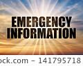 Emergency information text against bright sun rays in morning sky 141795718