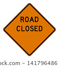 American road sign: Road closed ahead. 141796486