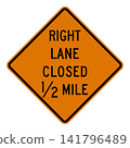 American road sign: Right lane closed ahead. 141796489