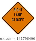 American road sign: Right lane closed ahead. 141796490