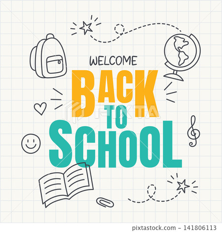 Welcome Back to School Typography Poster with Backpack, Globe, Open Book, Music Note, Stars and Doodle Elements on Light Square Grid Notebook Paper Background Welcome Back to School Typography Poster with Backpack, Globe, Open Book, Music Note, Stars and Doodle Elements on Light Square Grid Notebook Paper Background 141806113